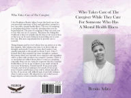 Title: Who Takes Care of The Caregiver While They Care For Someone Who Has A Mental Health Illness, Author: Renita Adira