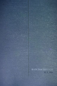 Title: Rain Inscription, Author: H. L. Hix