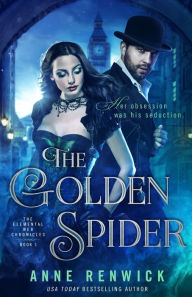 Title: The Golden Spider: A Steampunk Romance, Author: Anne Renwick