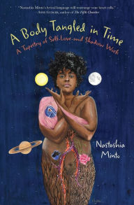Pdf file book download A Body Tangled in Time: A Tapestry of Self-Love and Shadow Work 9780997749175 (English Edition)
