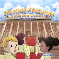 Title: Dinosaur Adventure: A Field Trip to Remember, Author: Kelly Santana-Banks