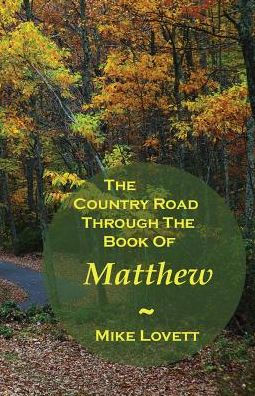 The Country Road Through The Book Of Matthew