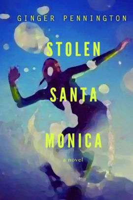 Stolen Santa Monica By Ginger Pennington Paperback Barnes Noble