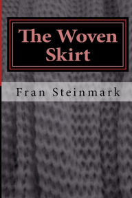 Title: The Woven Skirt, Author: Fran Steinmark