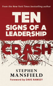 Title: Ten Signs of a Leadership Crash, Author: Stephen Mansfield