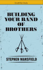 Building Your Band of Brothers