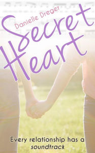 Title: Secret Heart, Author: Danielle Dreger