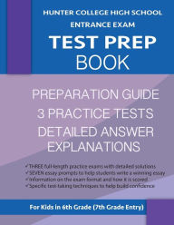 Title: Hunter College High School Entrance Exam Test Prep Book: 3 Practice Tests & Hunter Test Prep Guide: Hunter College Middle School Test Prep; HCHS Admissions Exam; Hunter High School Test Book, High School Entrance Tests, Author: Hunter Test Prep Team