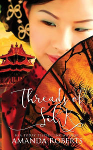 Title: Threads of Silk, Author: Amanda Roberts