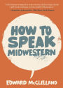 How to Speak Midwestern