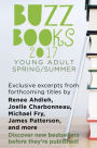 Buzz Books 2017: Young Adult Spring/Summer: Exclusive Excerpts from 20 Top New Titles