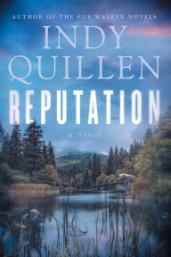 Title: Reputation: A Novel, Author: Indy Quillen