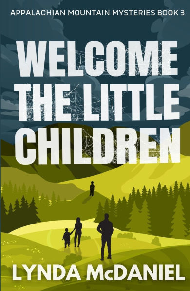 Welcome the Little Children: A Mystery Novel