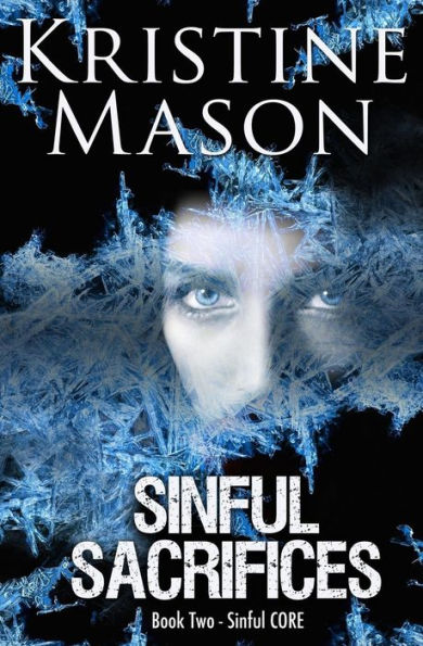 Sinful Sacrifices: Book 2 Sinful C.O.R.E.