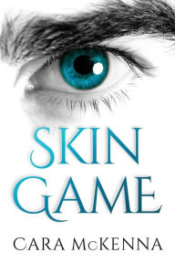 Title: Skin Game, Author: Cara McKenna