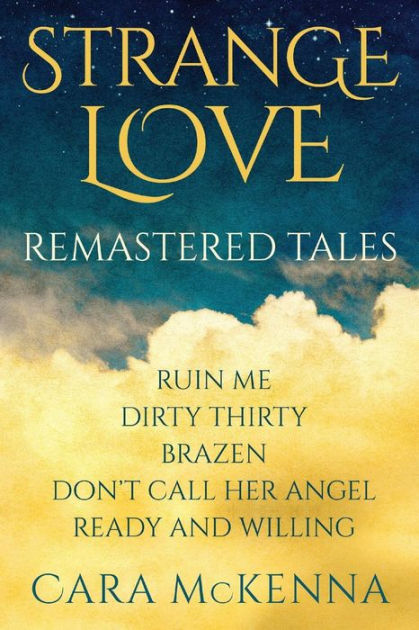 Strange Love: Remastered Tales by Cara McKenna, Paperback | Barnes & Noble®