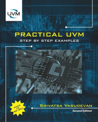 Title: Practical UVM: Step by Step with IEEE 1800.2, Author: Srivatsa Vasudevan