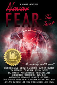 Title: Never Fear - The Tarot: Do You Really Want to Know?, Author: Lori Avocato