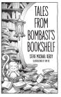 Tales from Bombast's Bookshelf