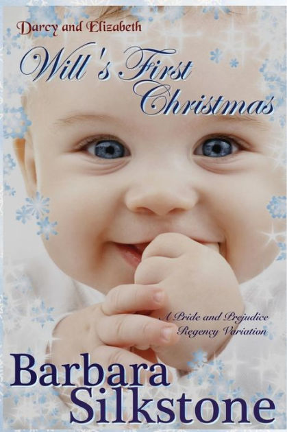 Darcy and Elizabeth Will's First Christmas: A Pride and Prejudice ...