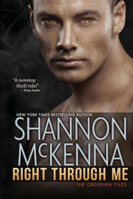 Title: Right Through Me, Author: Shannon McKenna