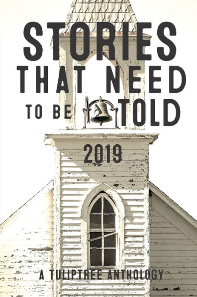 Stories That Need to Be Told 2019