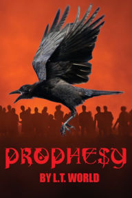 Title: Prophesy, Author: L.T. World