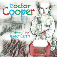 Title: Dr. Cooper, Author: Tiffany Bartlett