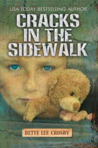 Title: Cracks in the Sidewalk, Author: Bette Lee Crosby