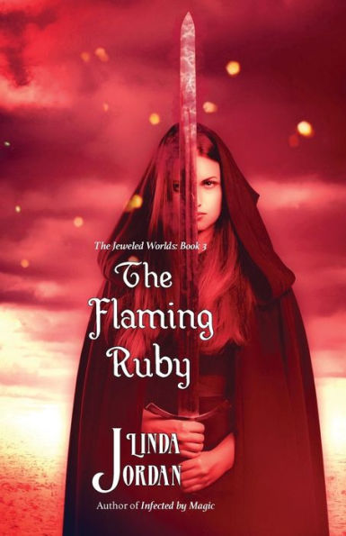 The Flaming Ruby: The Jeweled Worlds, Book 3