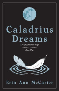 Title: Caladrius Dreams, Author: Erin Ann McCarter