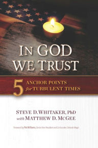 Title: In God We Trust: 5 Anchor Points for Turbulent Times, Author: PhD Julie de Azevedo Hanks