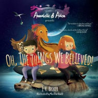 Title: Annabelle & Aiden: Oh, The Things We Believed!, Author: J R Becker