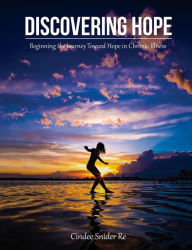 Title: Discovering Hope: Beginning the Journey Toward Hope in Chronic Illness, Author: Jonathan Stevens