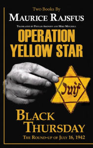 Title: Operation Yellow Star / Black Thursday, Author: Maurice Rajsfus