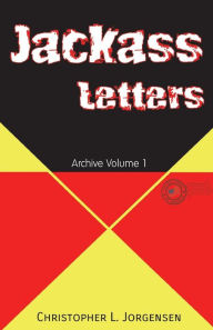 Title: Jackass Letters: Archive Volume 1, Author: Ben Krieger