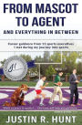 From Mascot To Agent And Everything In Between: Career guidance from 11 sports executives I met during my journey into sports