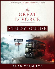 Title: The Great Divorce Study Guide: A Bible Study on The Great Divorce by C.S. Lewis, Author: Emily Yacina