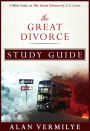 The Great Divorce Study Guide: A Bible Study on The Great Divorce by C.S. Lewis