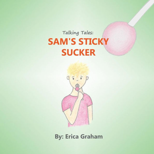 Talking Tales: Sam's Sticky Sucker