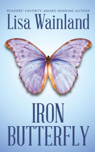 Title: Iron Butterfly, Author: Lisa Wainland