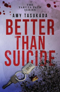 Title: The Yakuza Path: Better Than Suicide, Author: Masun