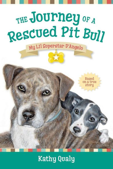 The Journey of a Rescued Pit Bull: My Lil Superstar D'Angelo