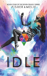 Title: Idle: Book Four of The Seven Deadly Series, Author: Hollie Westring