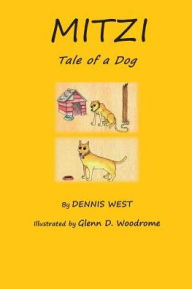 Title: Mitzi: Tale of a Dog, Author: Dennis West