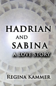 Hadrian and Sabina: A Love Story