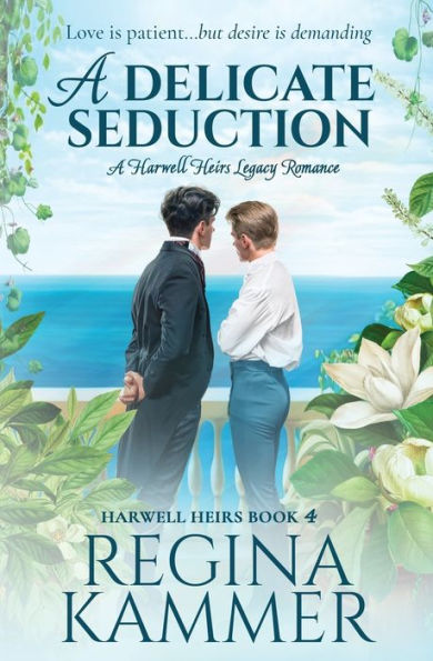 A Delicate Seduction: Harwell Heirs Legacy Romance