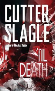 Title: 'Til Death, Author: Cutter Slagle