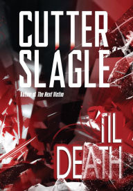 Title: 'Til Death, Author: Cutter Slagle