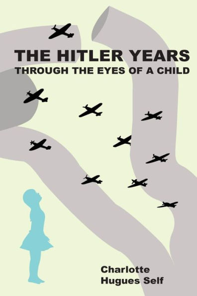 the Hitler Years Through Eyes of a Child